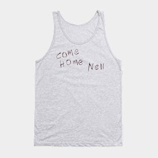 Come Home Nell Tank Top